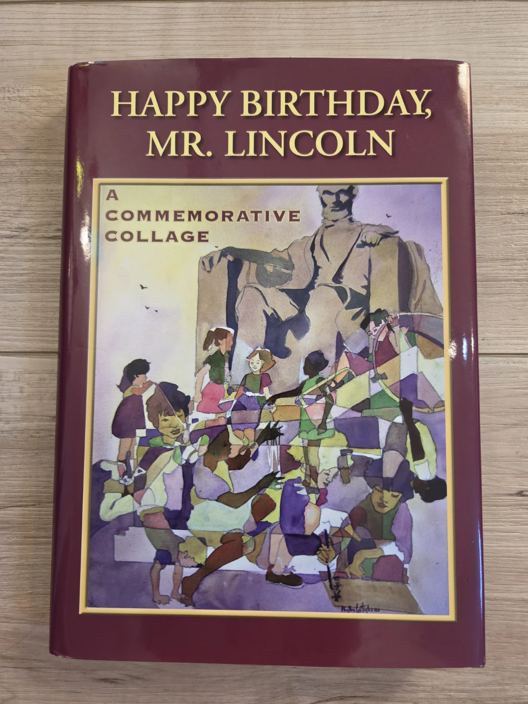 Happy Birthday, Mr. Lincoln: A Commemorative Collage Book