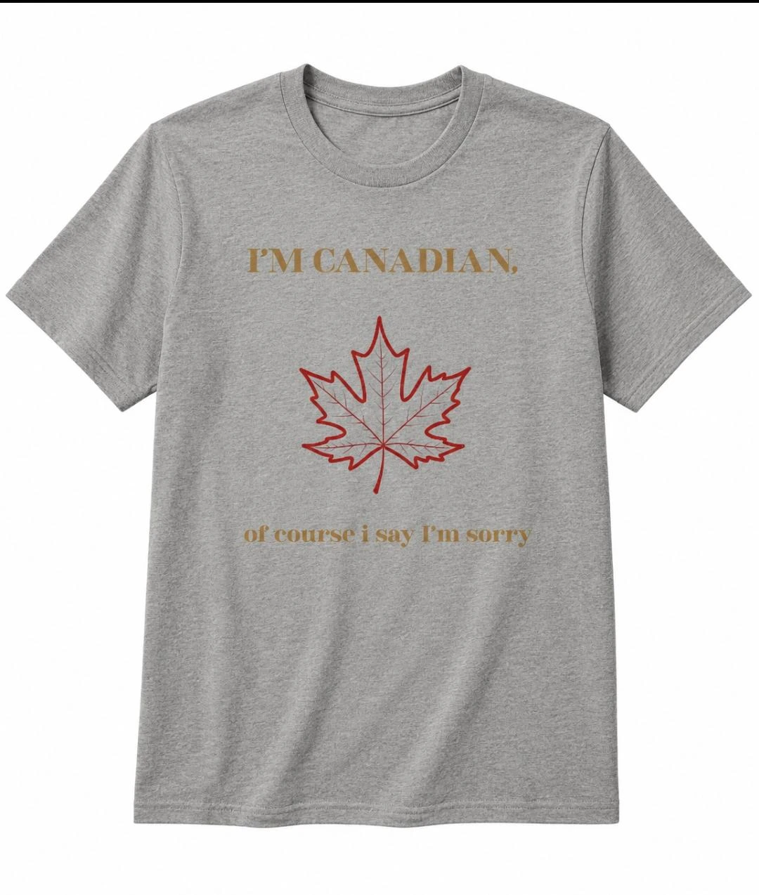 Graphic T-Shirt "I'm Canadian, of course I say I'm sorry" - photo 2