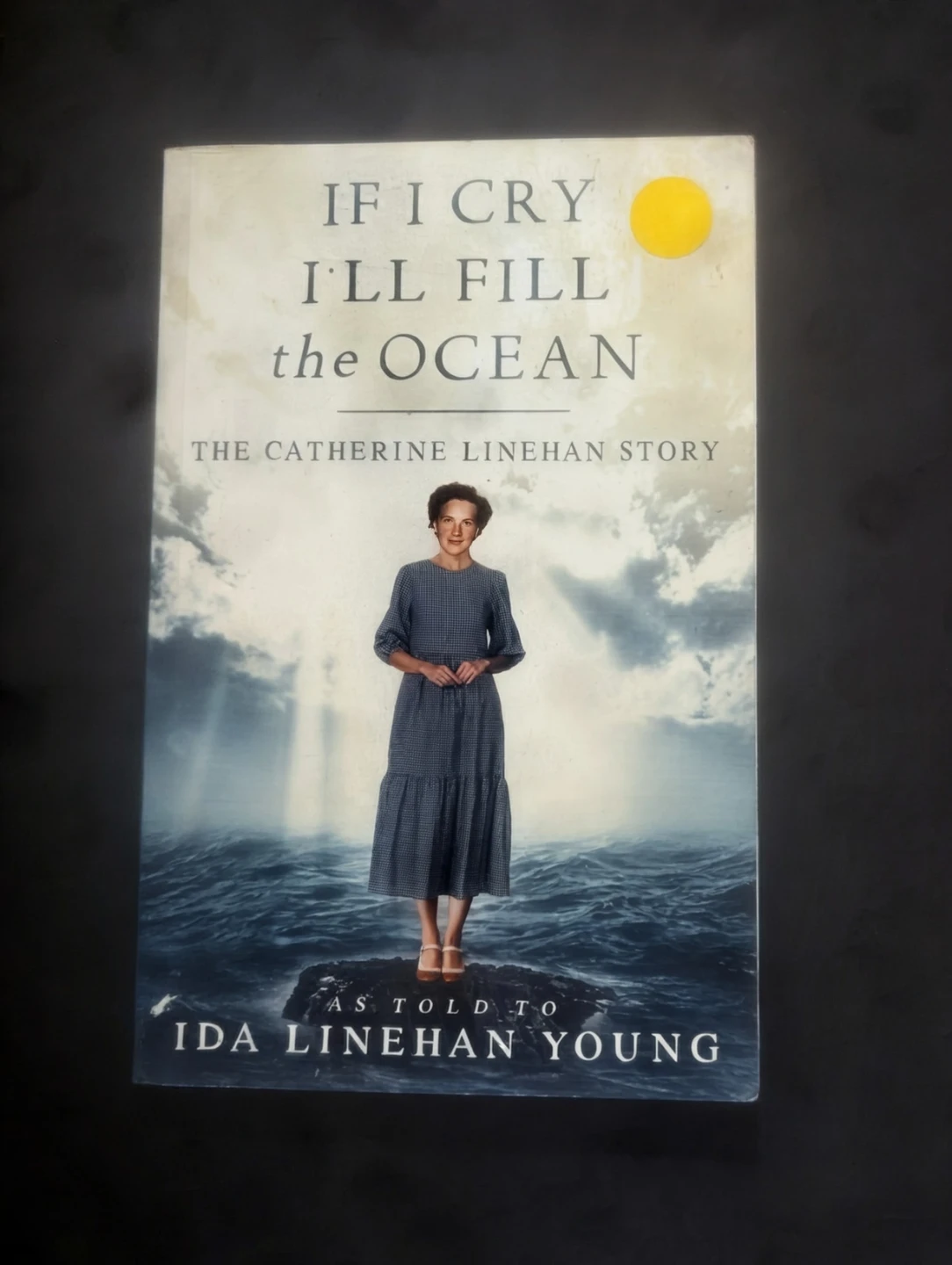 If I Cry I'll Fill the Ocean by Ida Linehan Young Book