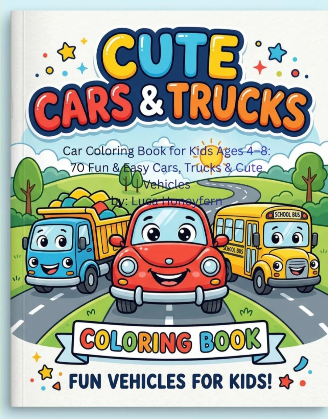 70 Fun & Easy Cars, Trucks & Cute Vehicles 4-8 coloring book