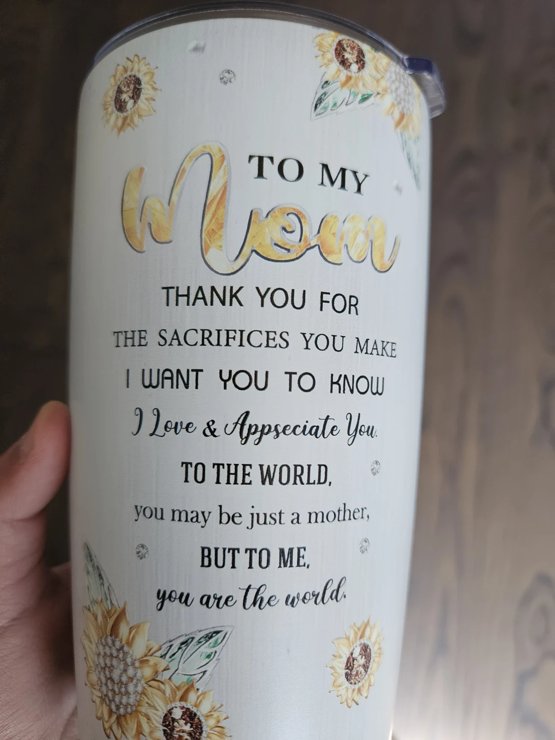 Tumbler for Mom - "You Are The World"