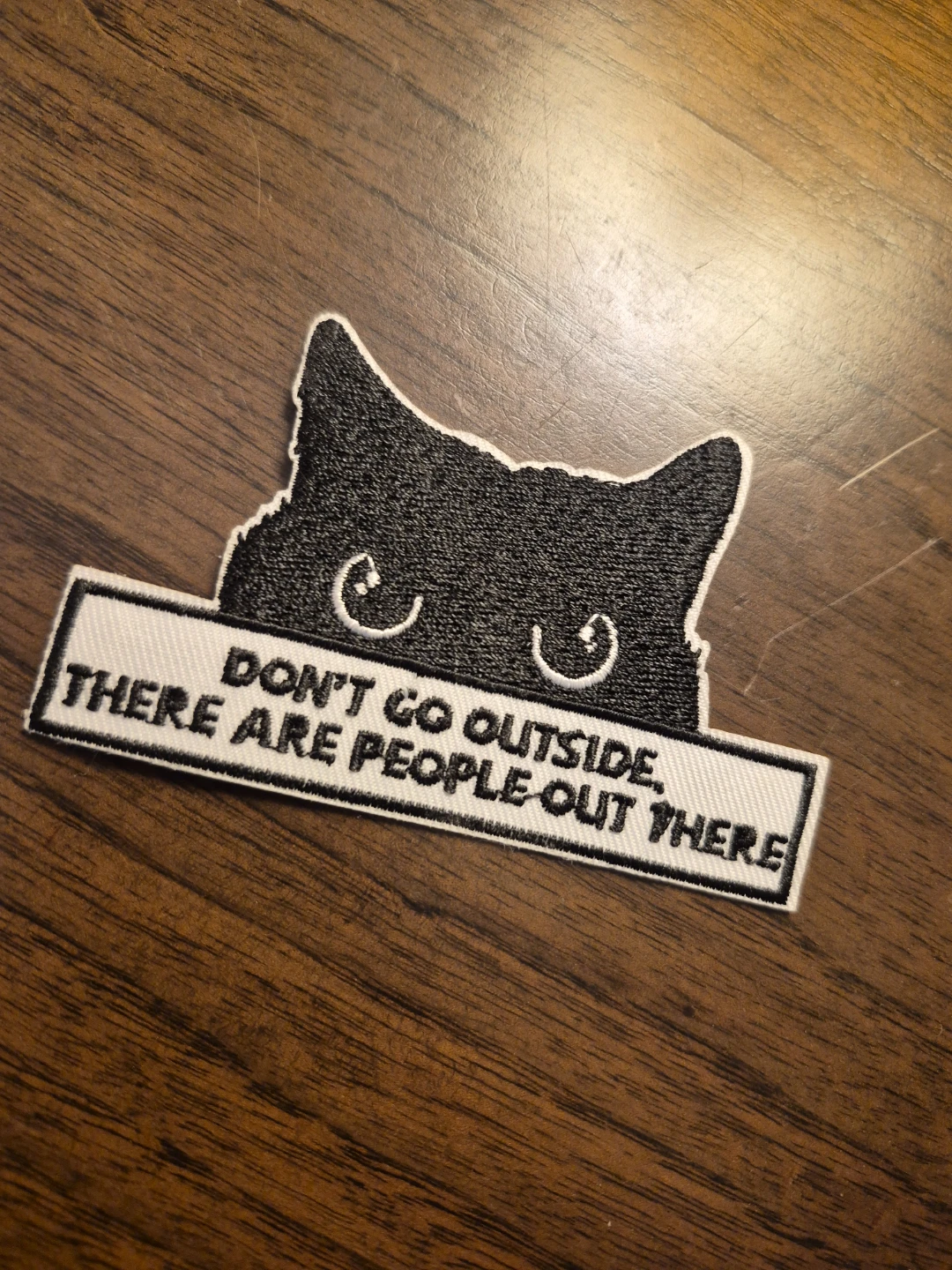 Embroidered Patch - Don't Go Outside