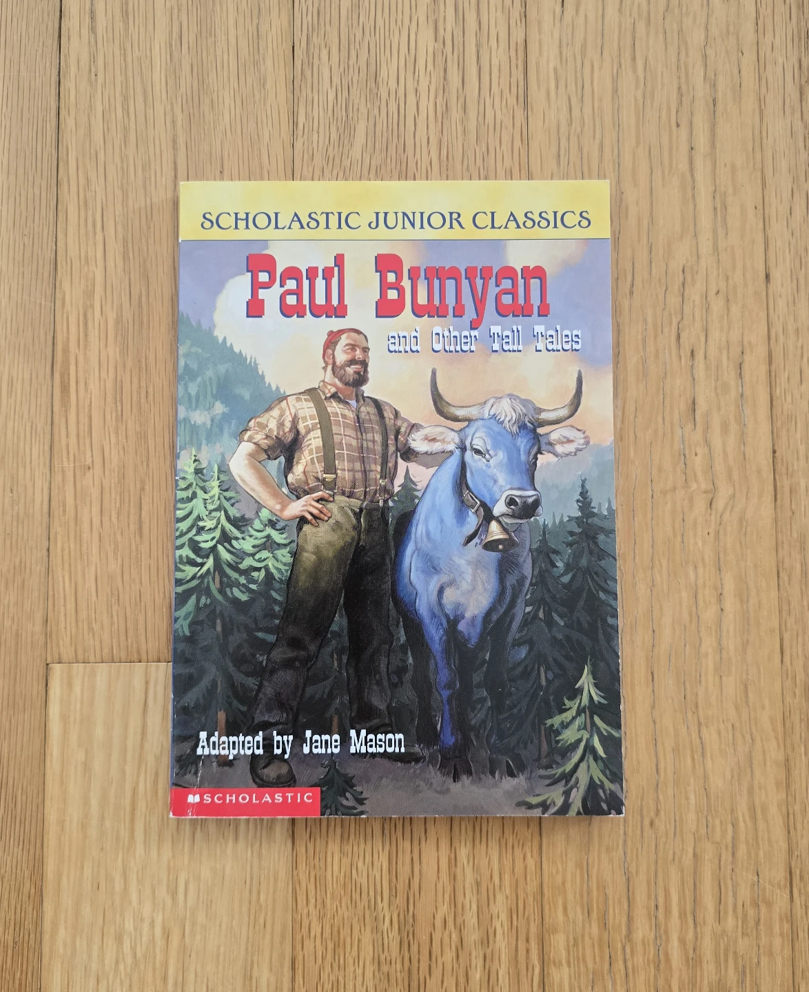 Paul Bunyan and Other Tall Tales Scholastic Junior Classics Book