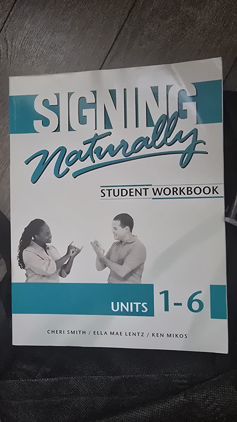 Signing Naturally Student Workbook Units 1-6