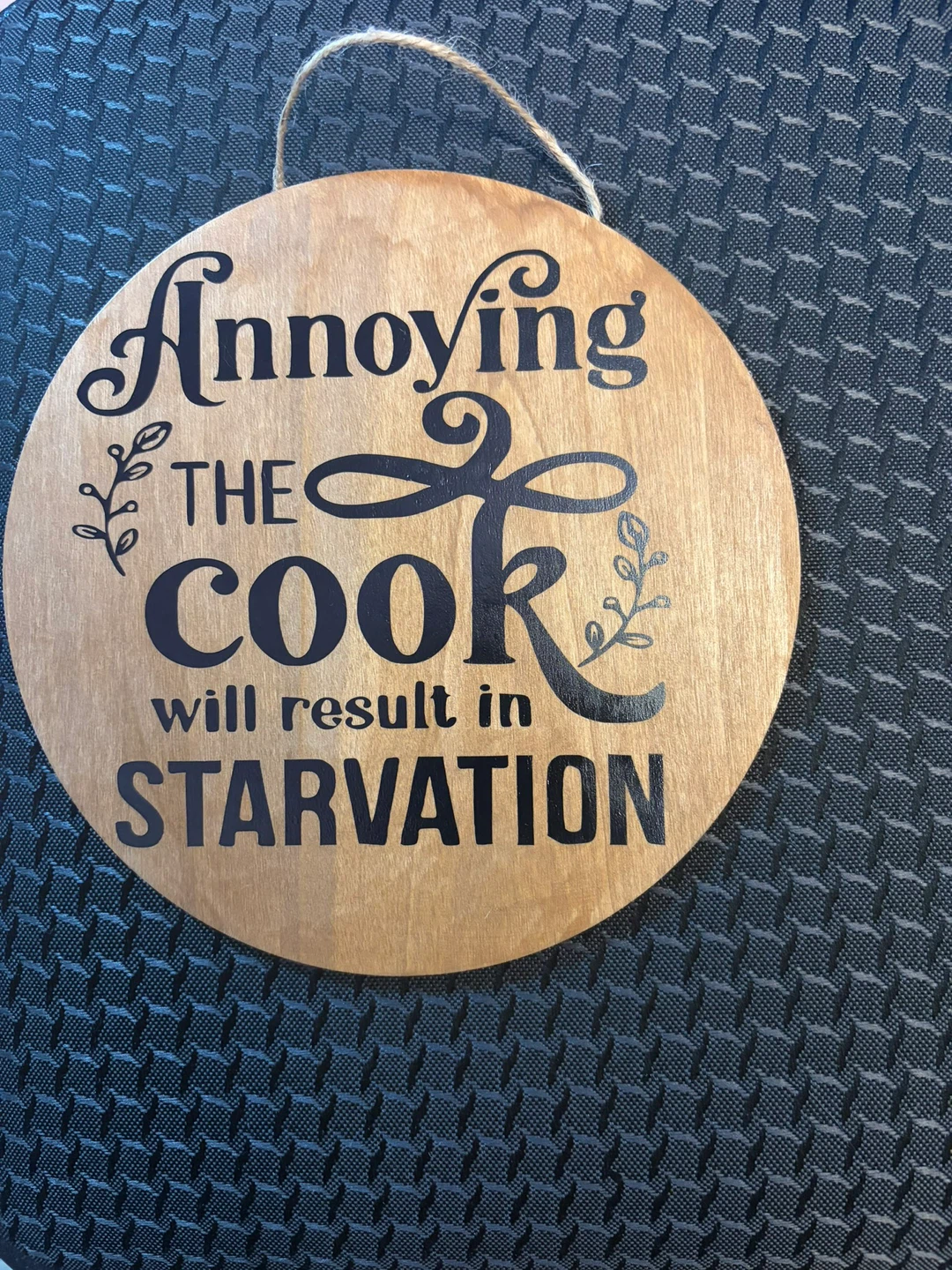 Annoying the Cook will result in STARVATION wooden sign