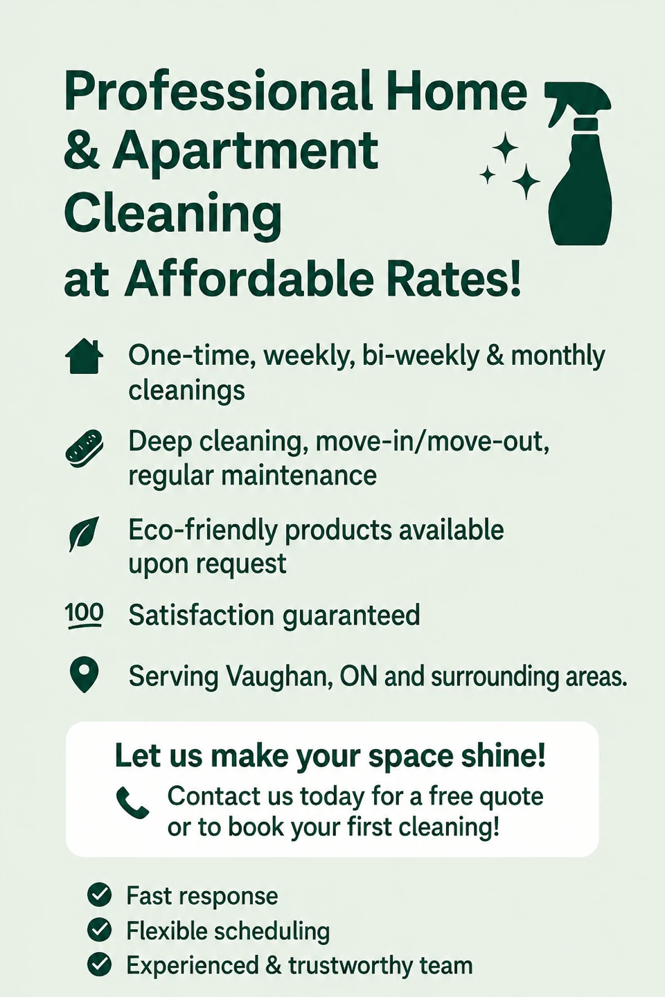Cleaning 35$ per hour. Deep cleaning 40$per hour