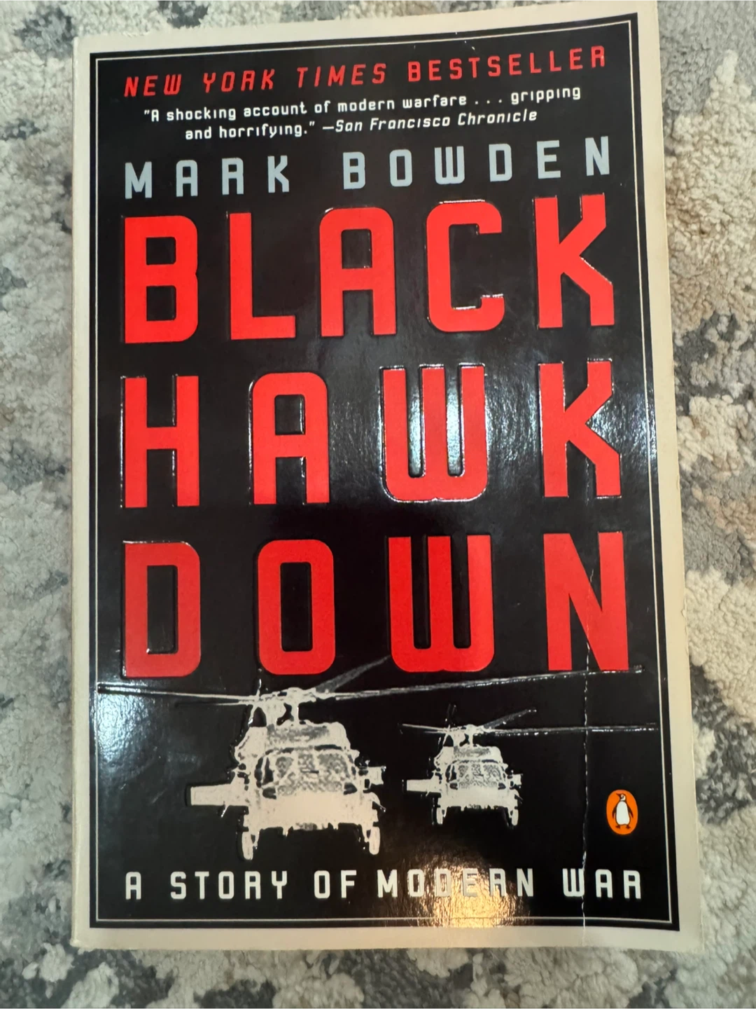 Black Hawk Down: A Story of Modern War by Mark Bowden