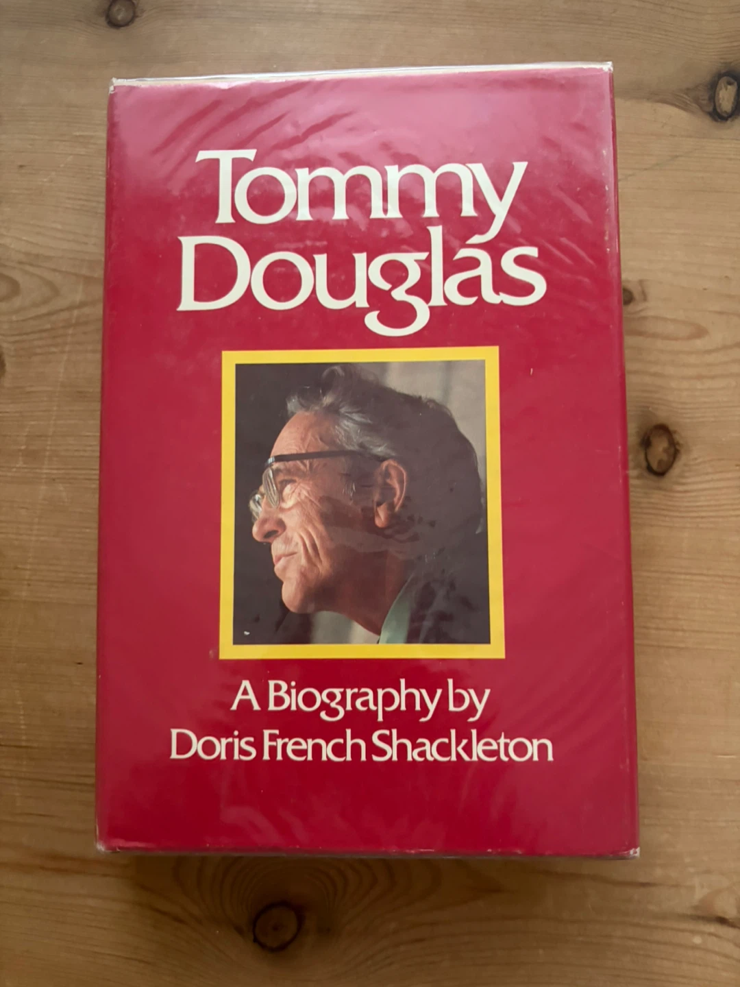 Tommy Douglas A Biography by Doris French Shackleton Book