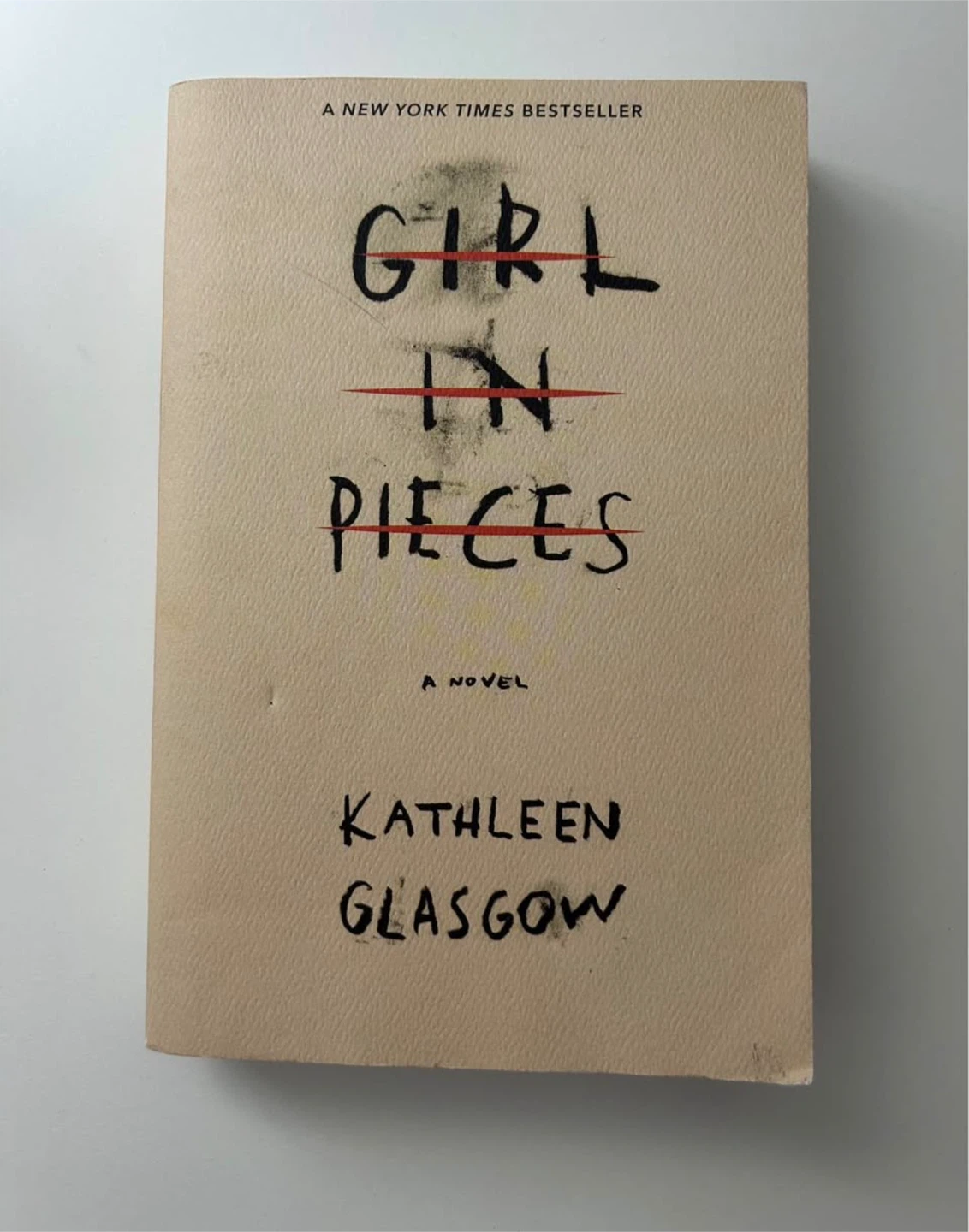 Girl in Pieces A Novel by Kathleen Glasgow