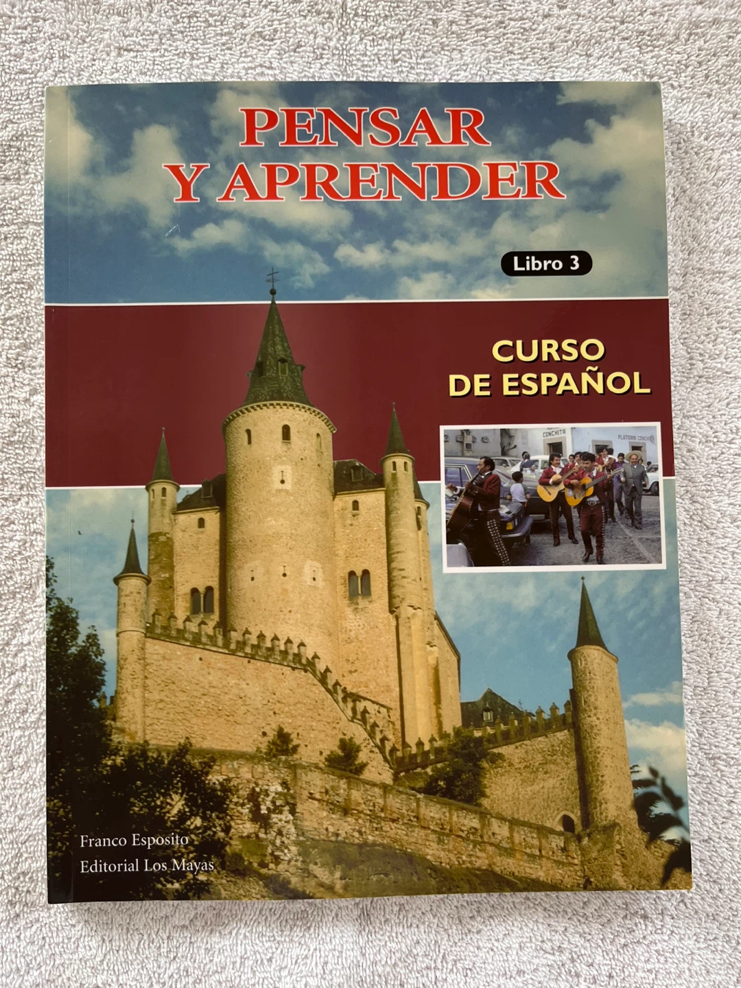 Spanish  Course  Book 3. Pensar y Aprender.