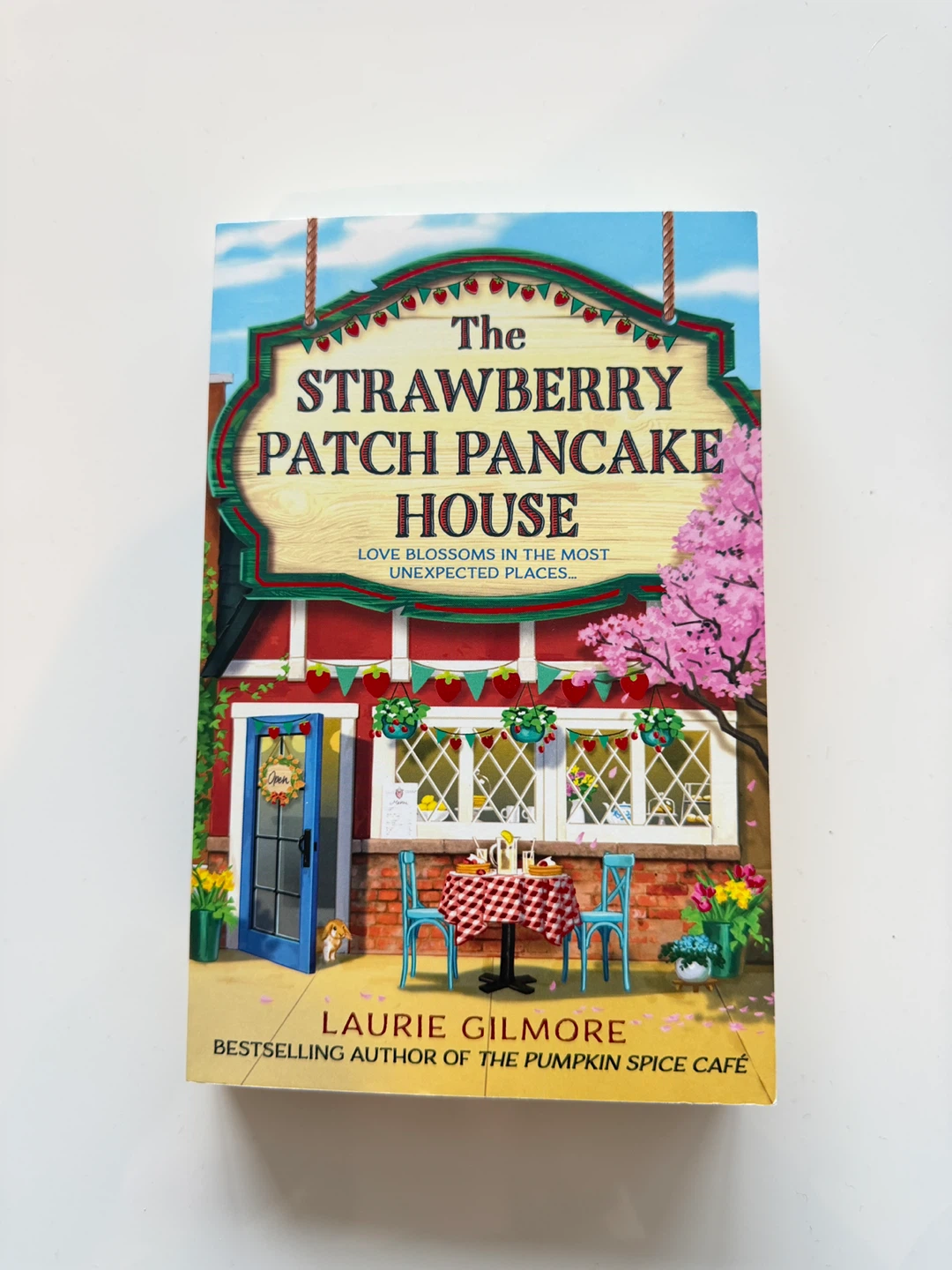 The Strawberry Patch Pancake House by Laurie Gilmore