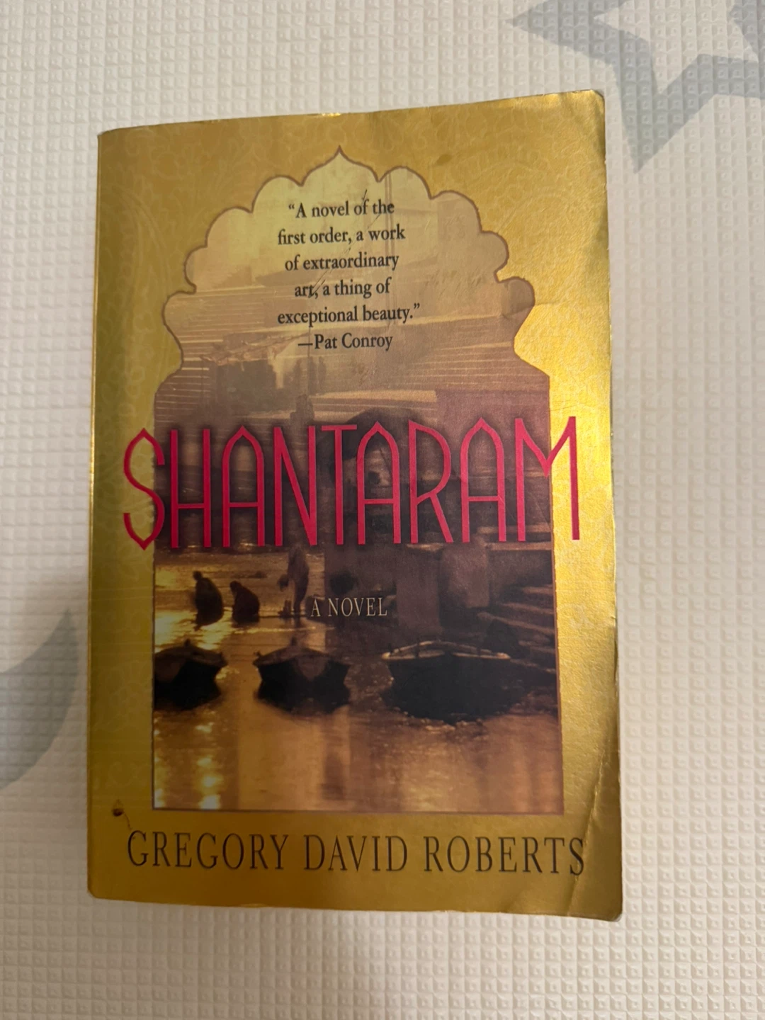 Shantaram A Novel by Gregory David Roberts