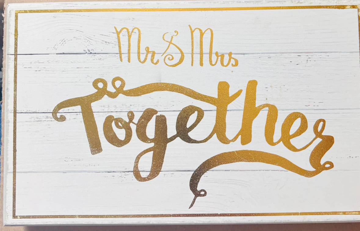 Mrs & Mrs Together Decorative Sign