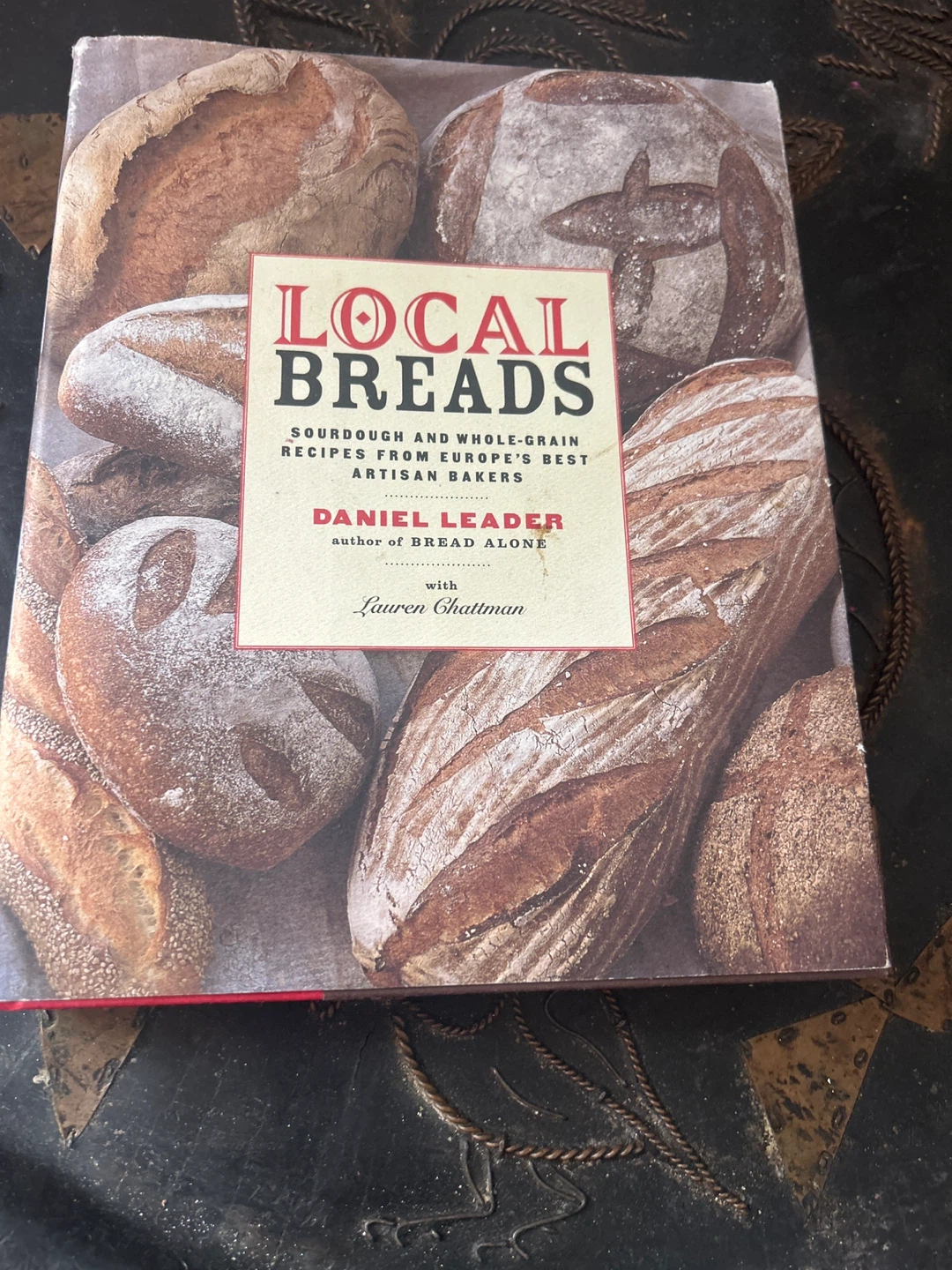 Local Breads: Sourdough and Whole-Grain Recipes Book