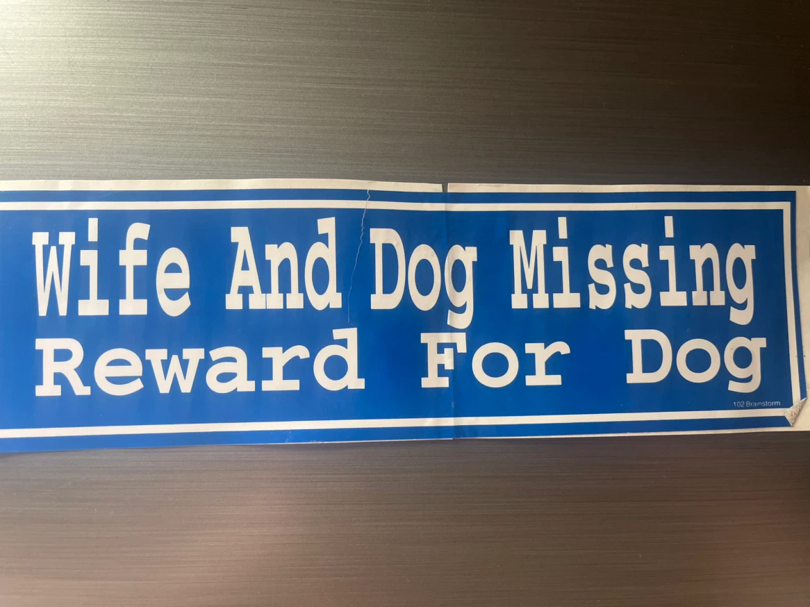 Wife And Dog Missing - Reward For Dog Sticker