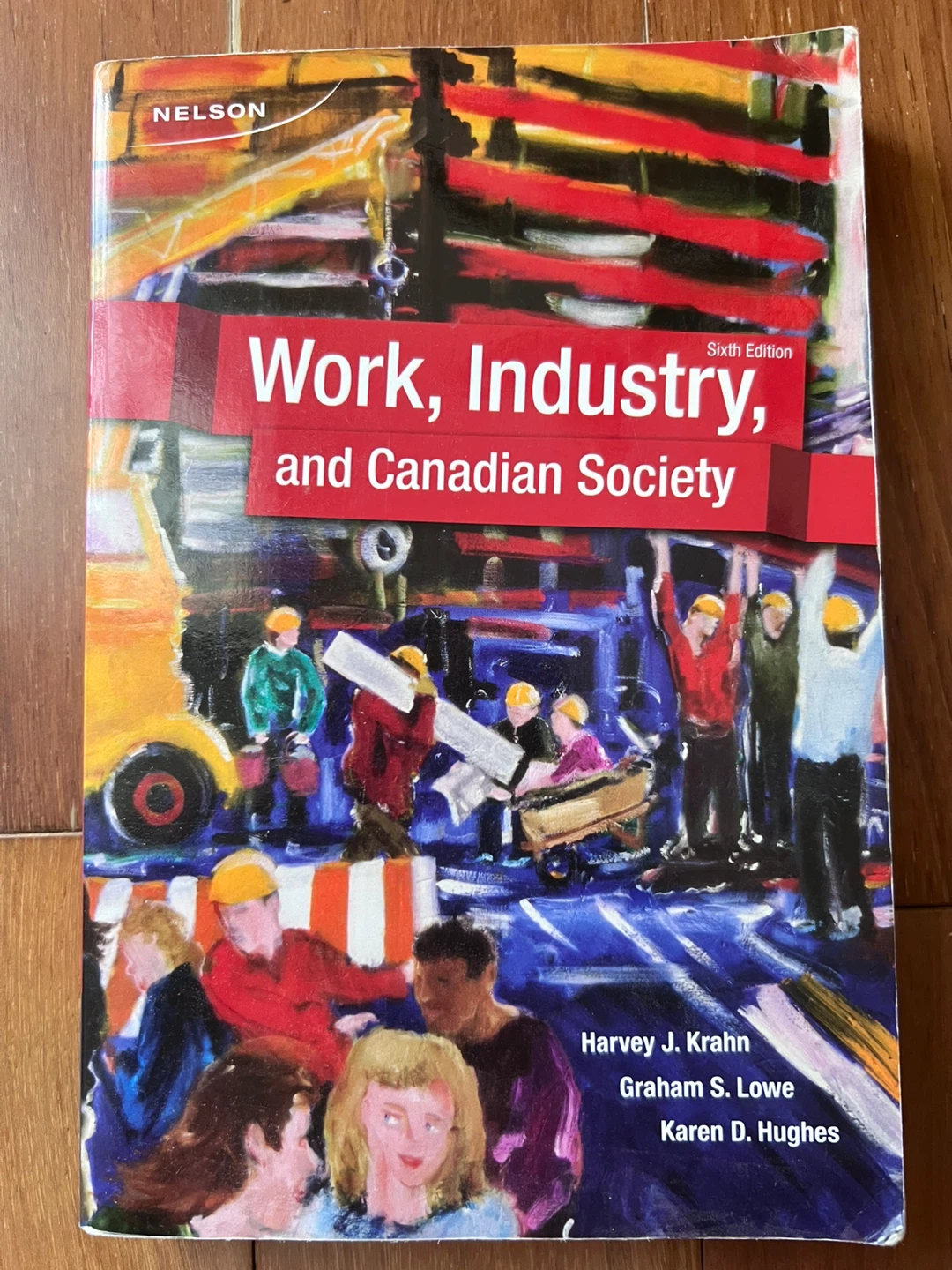 Work, Industry, and Canadian Society Sixth Edition Textbook