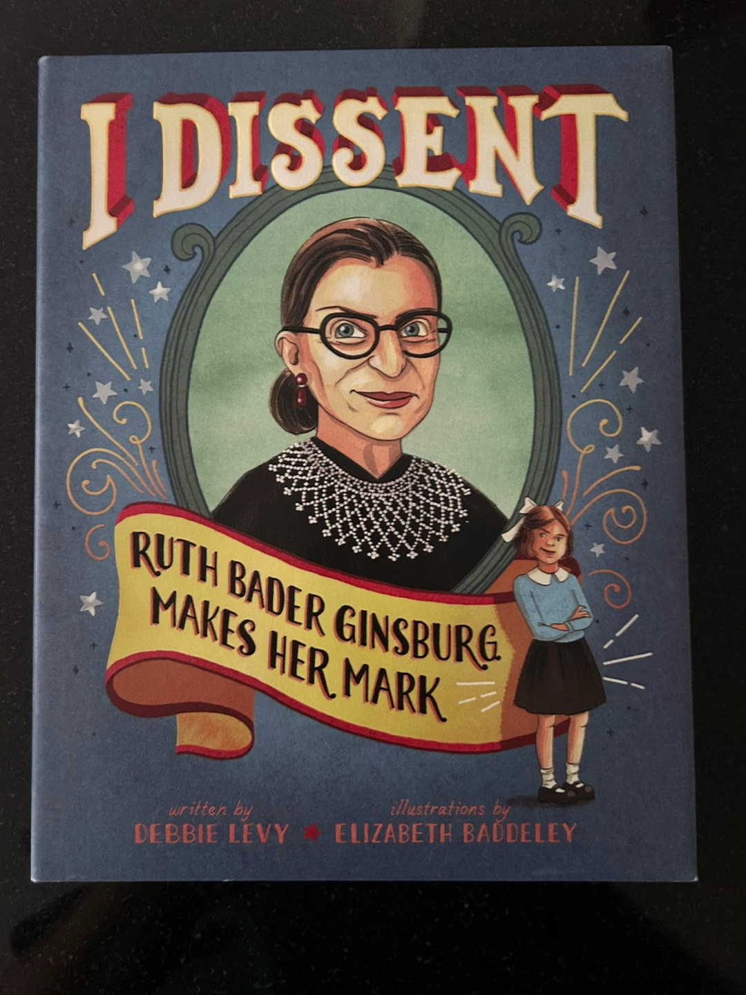 I Dissent Ruth Bader Ginsburg Makes Her Mark Book