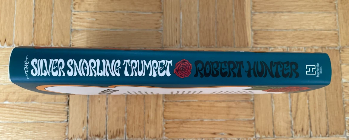 The Grateful Dead The Silver Snarling Trumpet Robert Hunter Book - photo 4