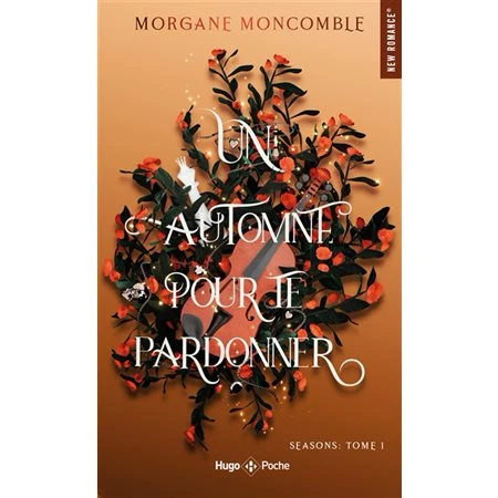 Un Automne Pour Je Pardonner by Morgane Moncomble