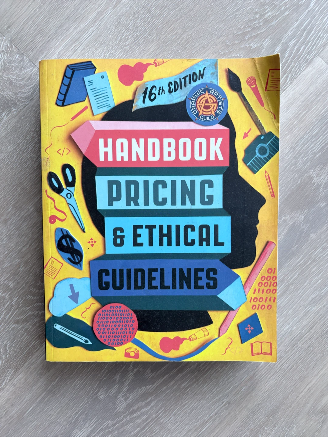 Graphic Artists Guild Handbook: Pricing & Ethical Guidelines