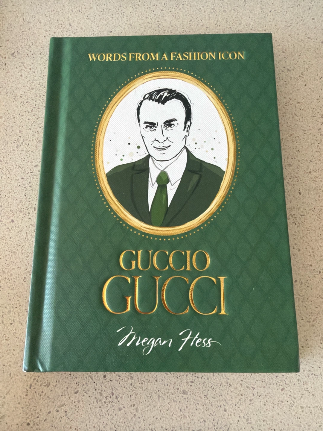 Guccio Gucci Words From A Fashion Icon Book by Megan Hess