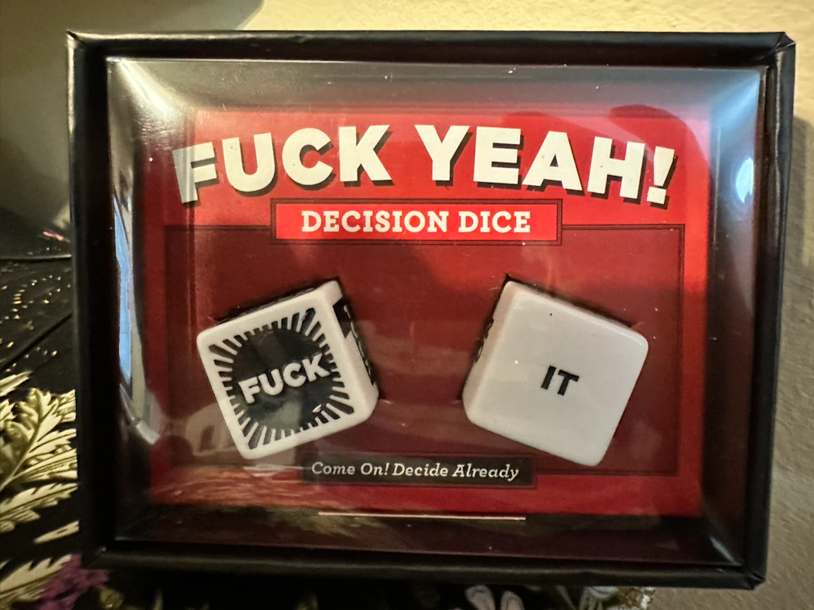 Fuck Yeah! Decision Dice Game