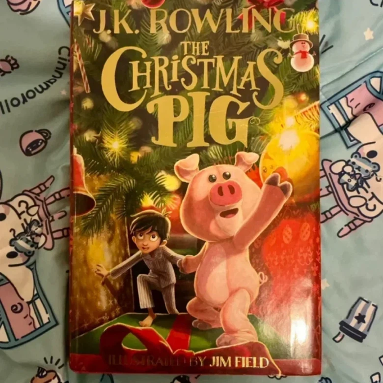 The Christmas Pig by J.K. Rowling Illustrated by Jim Field