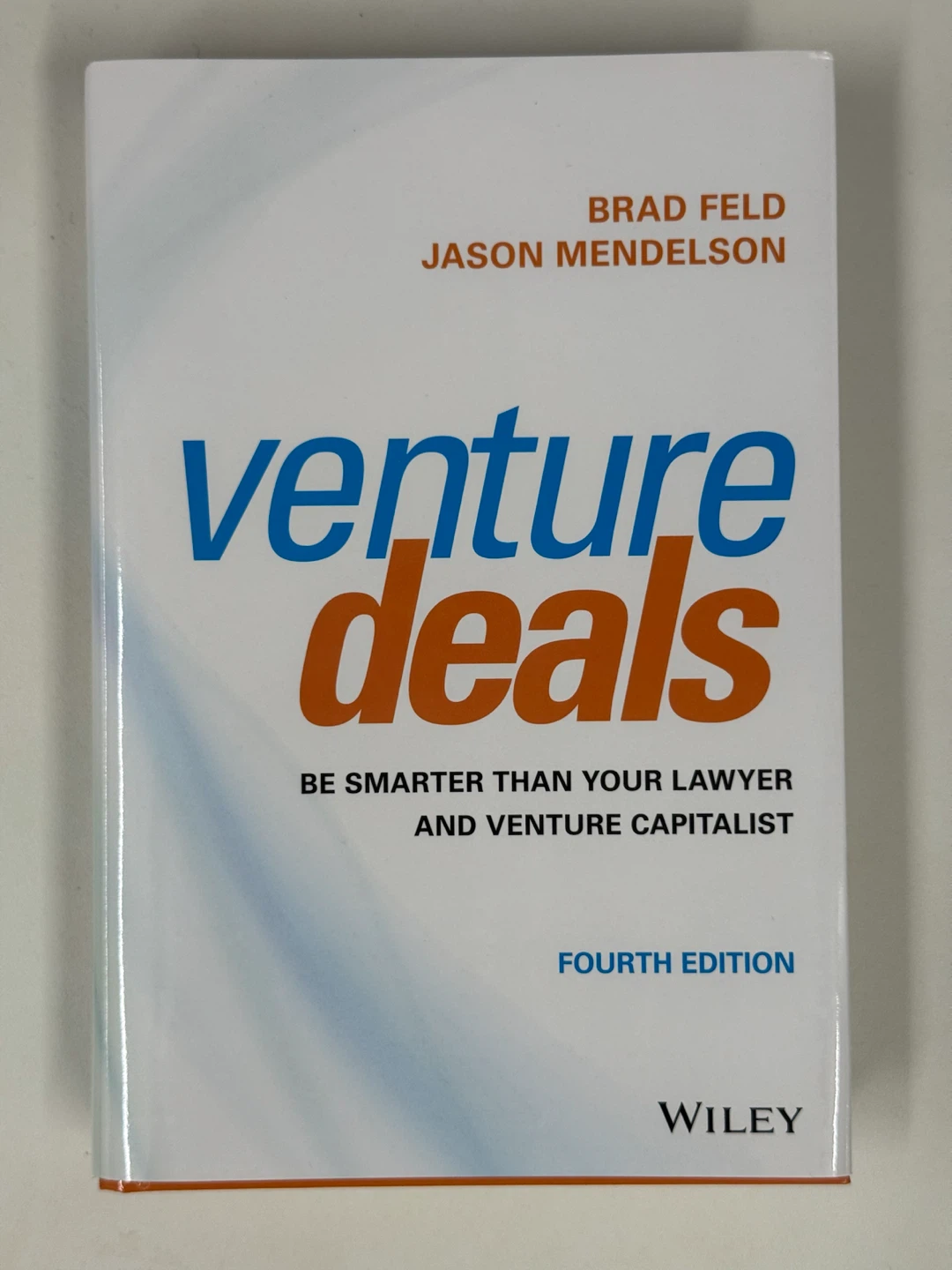 Venture Deals: Fourth Edition Book