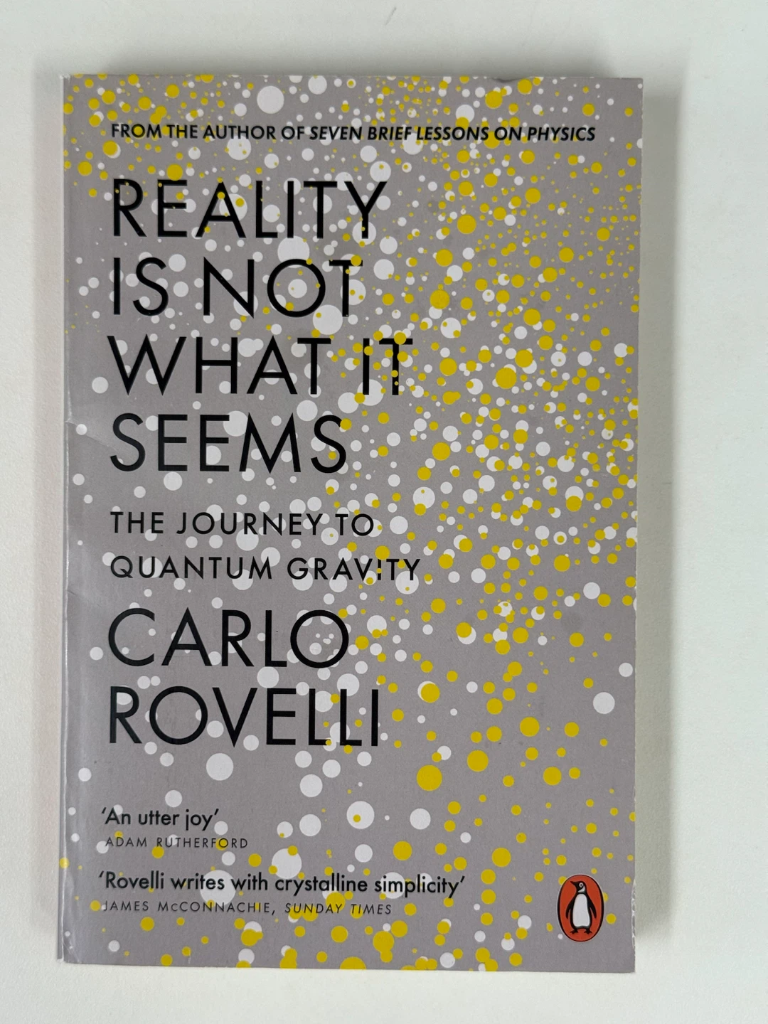Reality Is Not What It Seems: The Journey to Quantum Gravity