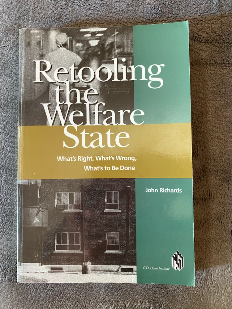 Retooling the Welfare State by John Richards Book