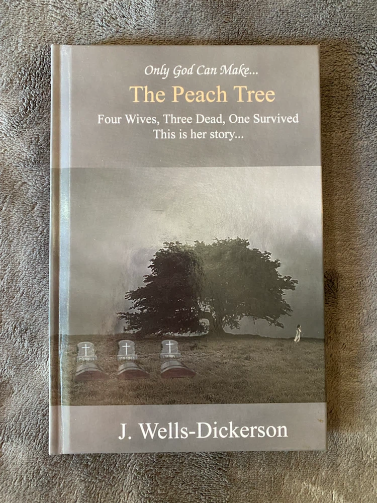 Only God can make The Peach Tree by J. Wells-Dickerson