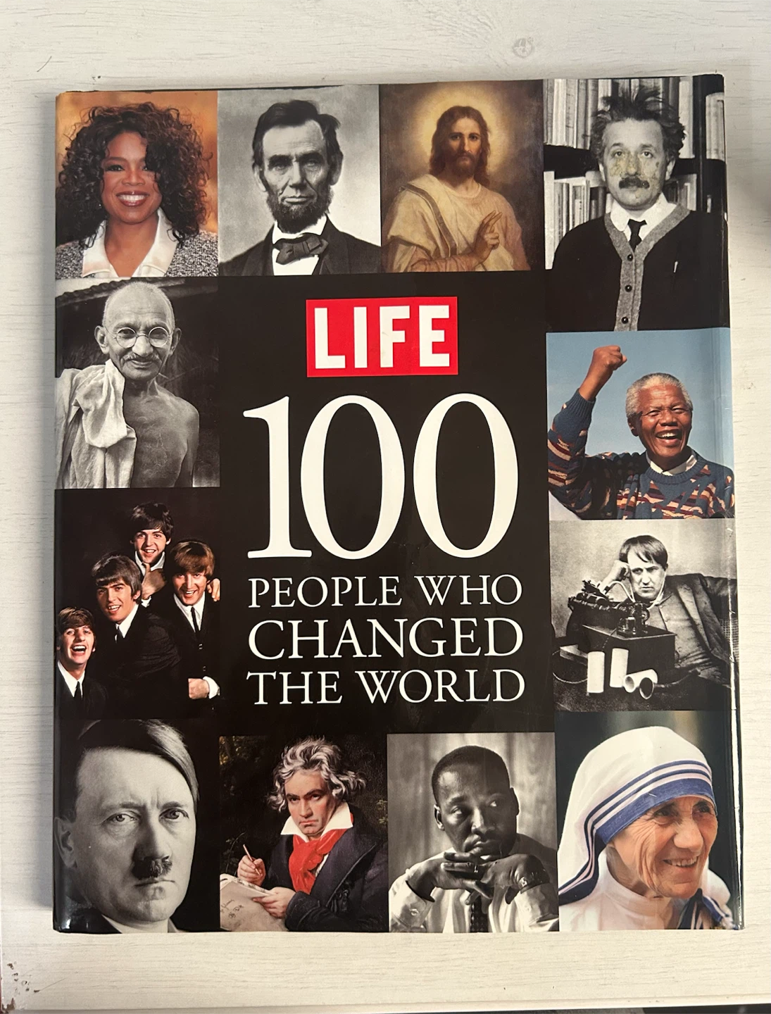 LIFE 100 People Who Changed the World (Hardcover)