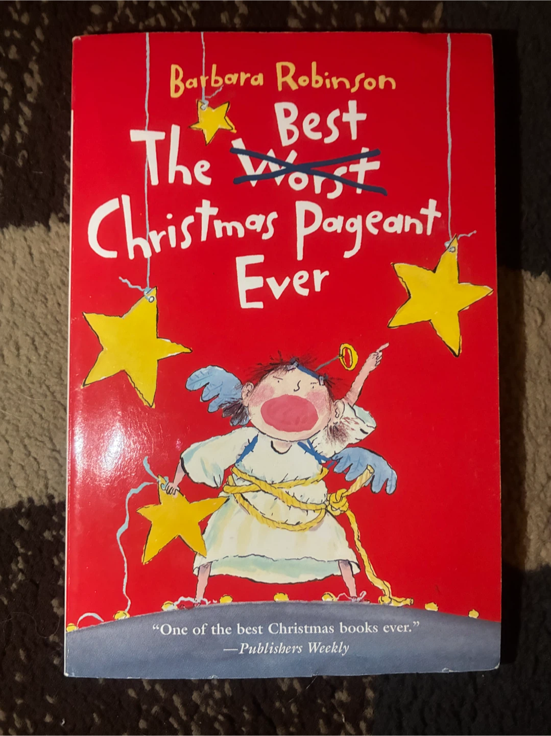 The Best Christmas Pageant Ever by Barbara Robinson