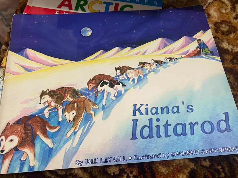 Kiana's Iditarod Children's Book by Shelley Gill