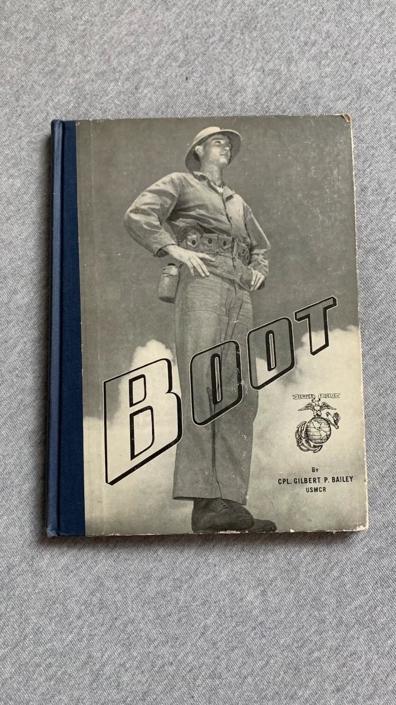 BOOT: A Marine In The Making Book by Cpl. Gilbert P. Bailey