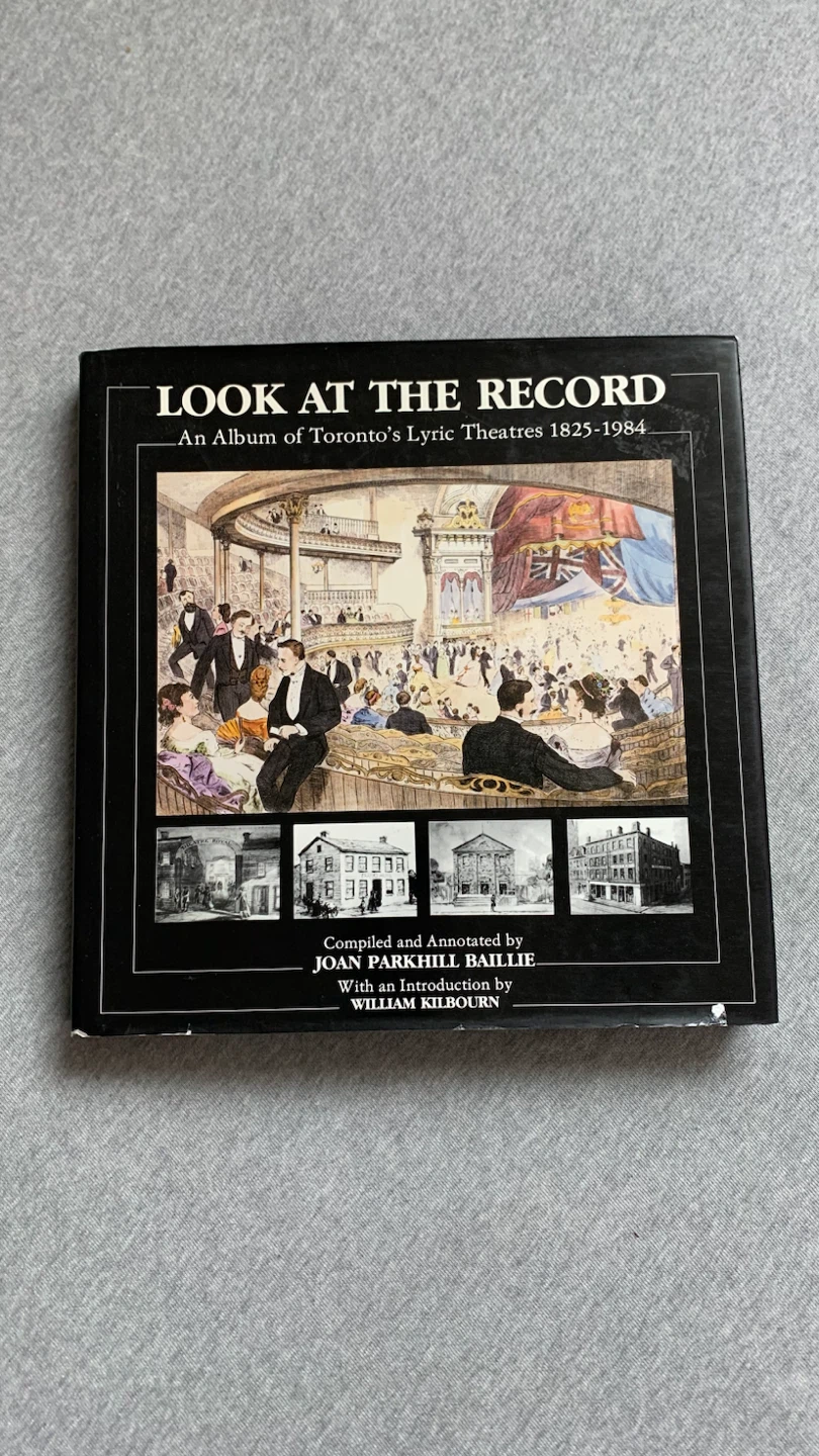 Look at the Record: Toronto's Lyric Theatres 1825-1984