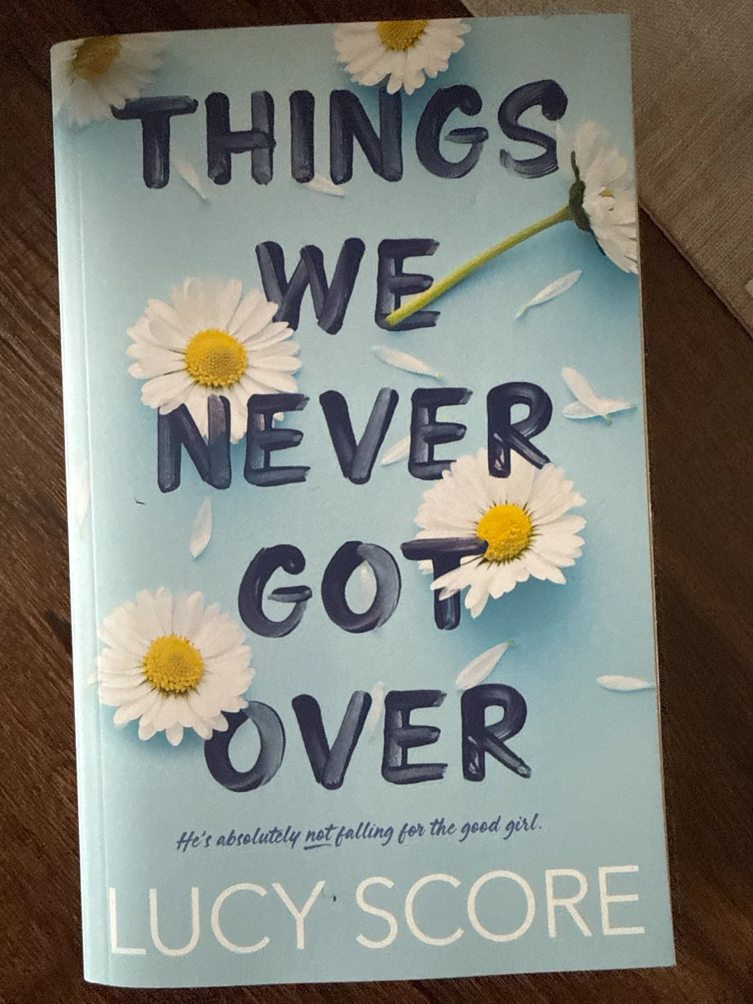 Things We Never Got Over by Lucy Score