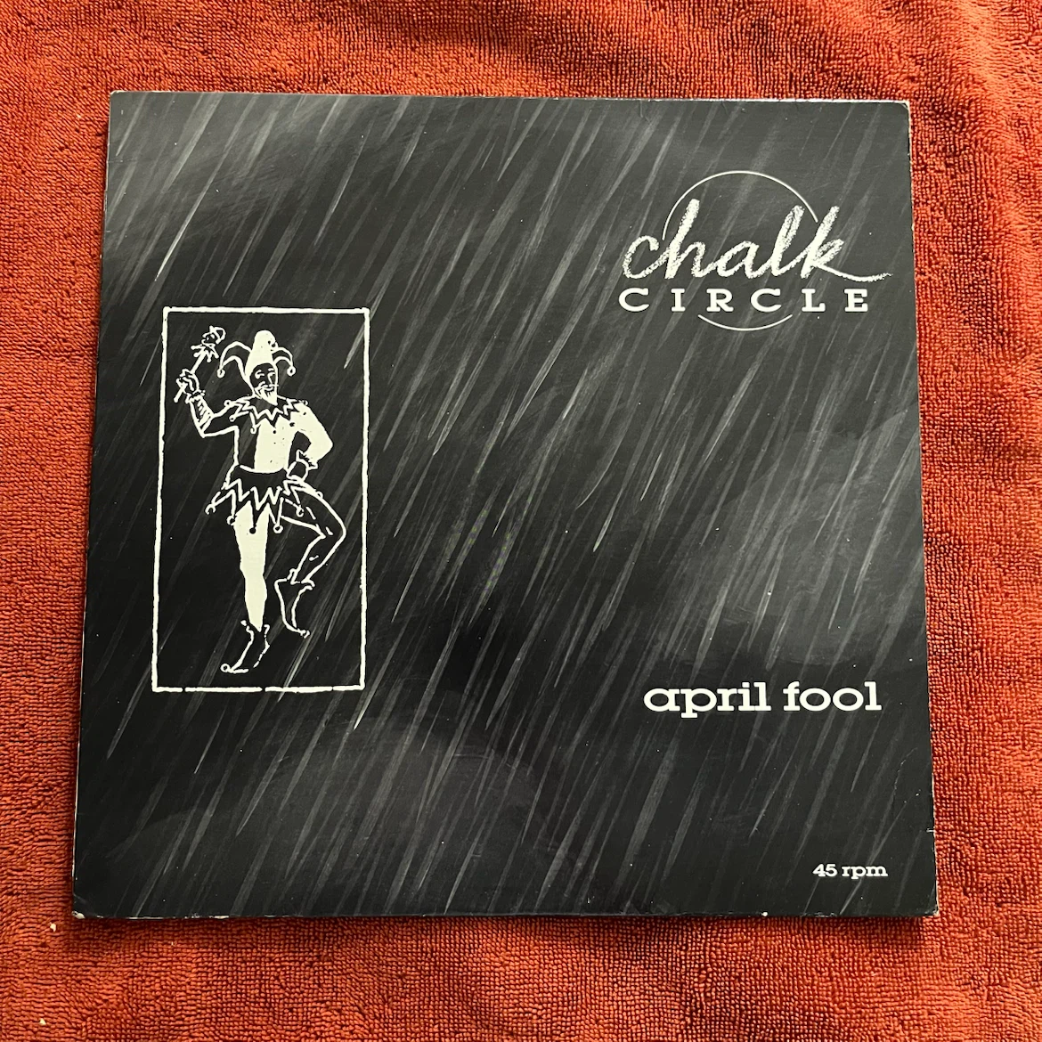 Chalk Circle April Fool 45 RPM Vinyl Record
