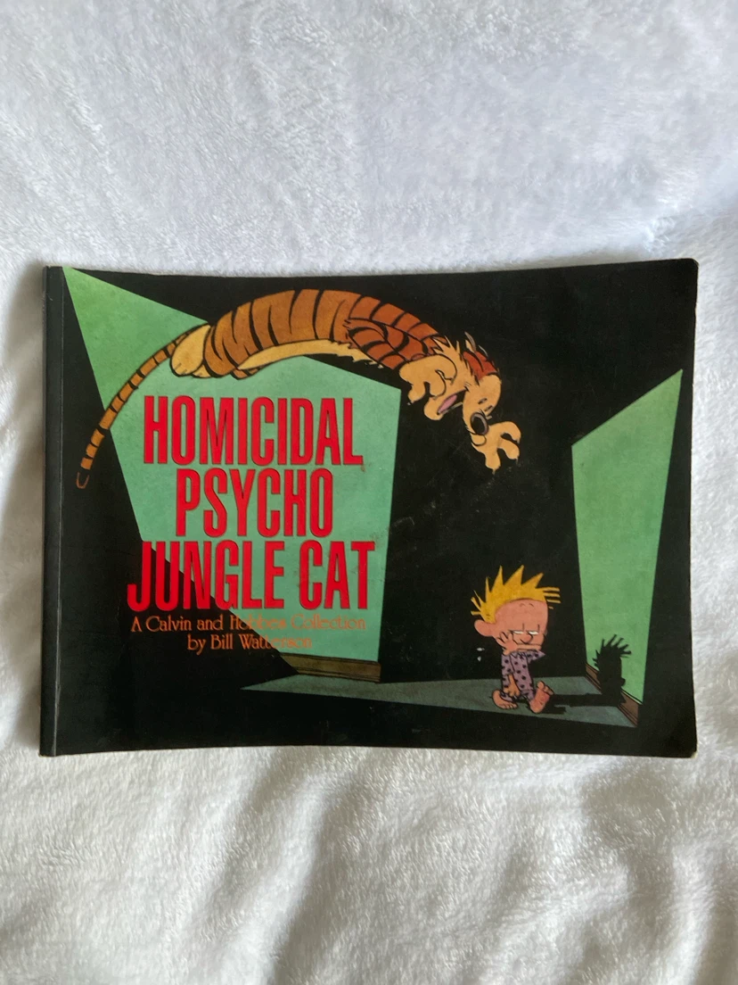 Homicidal Psycho Jungle Cat: A Calvin and Hobbes Collection