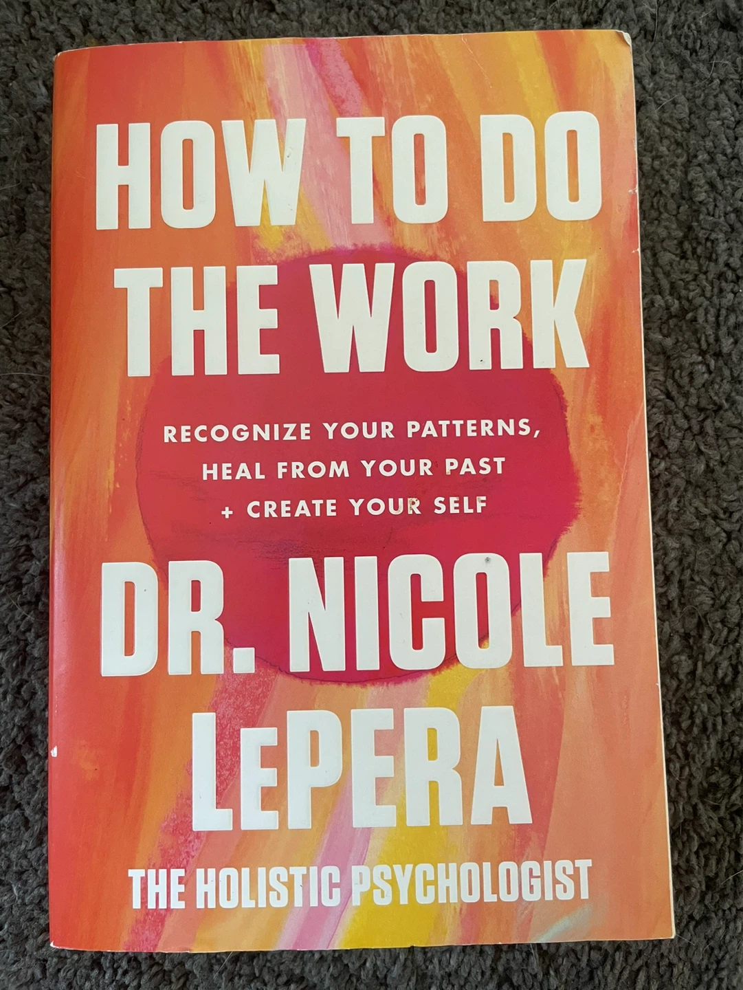 How to Do the Work by Dr. Nicole LePera Book