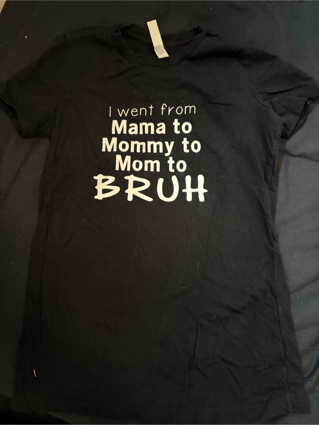Graphic T-Shirt "I Went From Mama to Mommy to Mom to BRUH" - photo 2