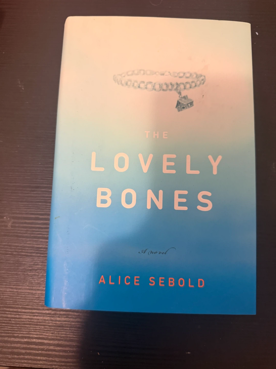 The Lovely Bones: A Novel by Alice Sebold (Hardcover)