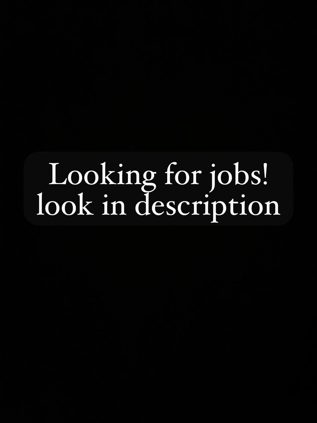 Looking for jobs!
