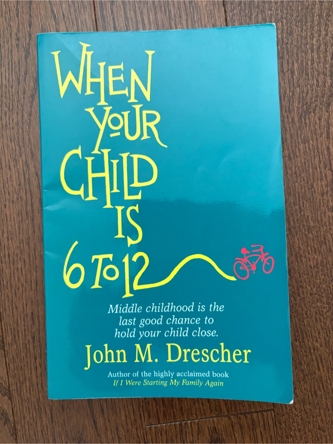 When Your Child Is 6 to 12 by John M. Drescher