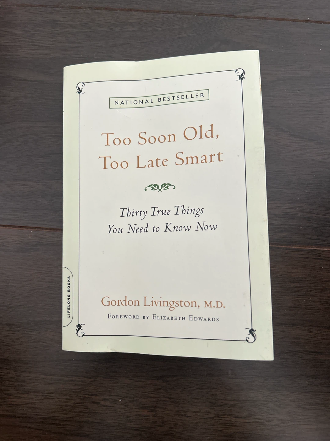 “Too Soon Old, Too Late Smart”
