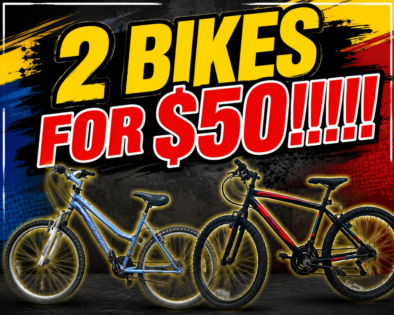 2 BIKES FOR $50!!!!!