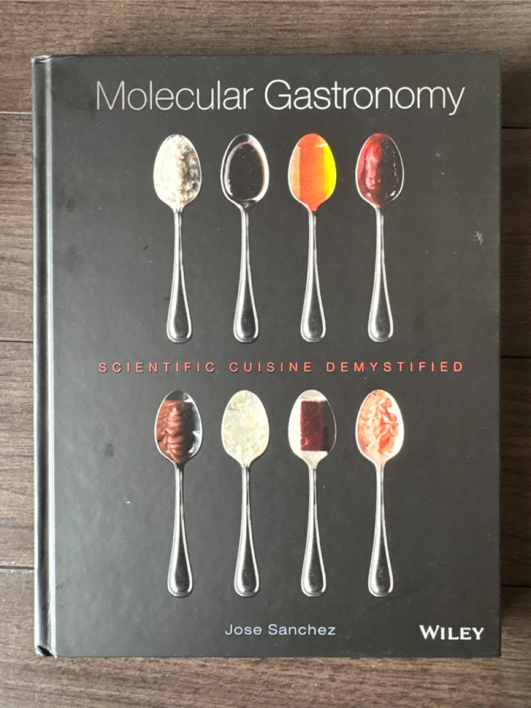 Molecular Gastronomy: Scientific Cuisine Demystified Cookbook