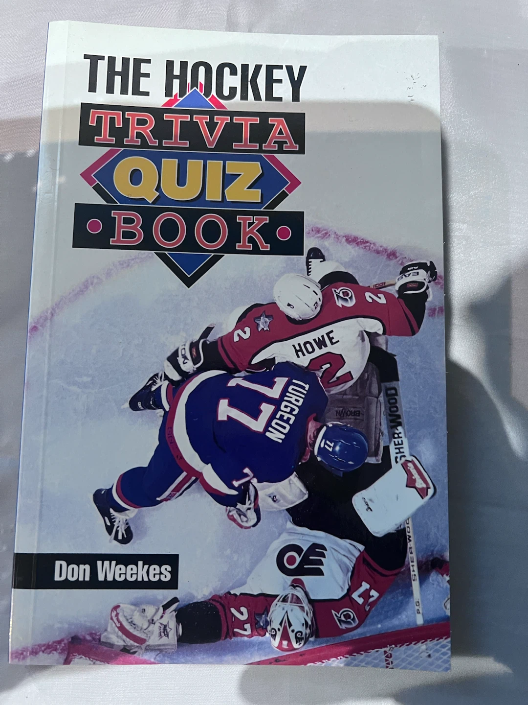 The Hockey Trivia Quiz Book by Don Weekes