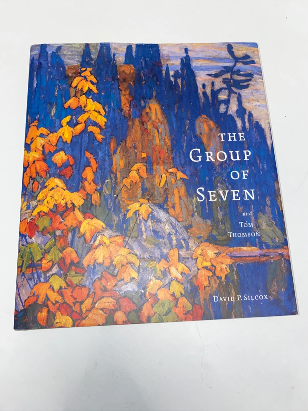 The Group of Seven and Tom Thomson Art Book by David P. Silcox