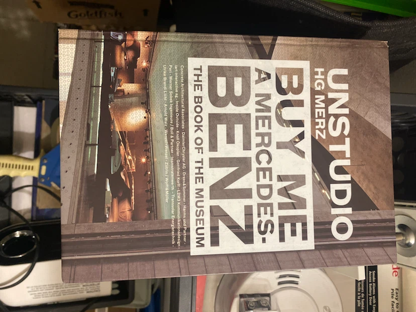 The Book of the Museum: Buy Me A Mercedes-Benz